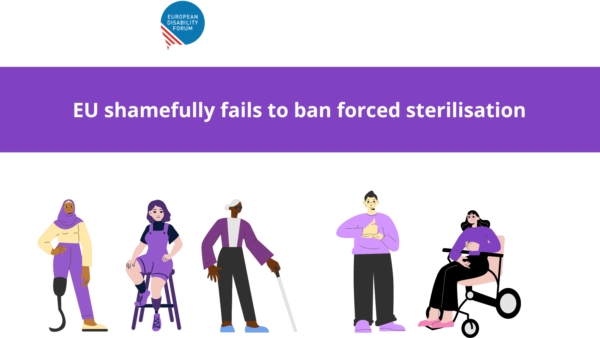 Illustration of women with diverse disabilities with title above "EU shamefully fails to ban forced sterilisation